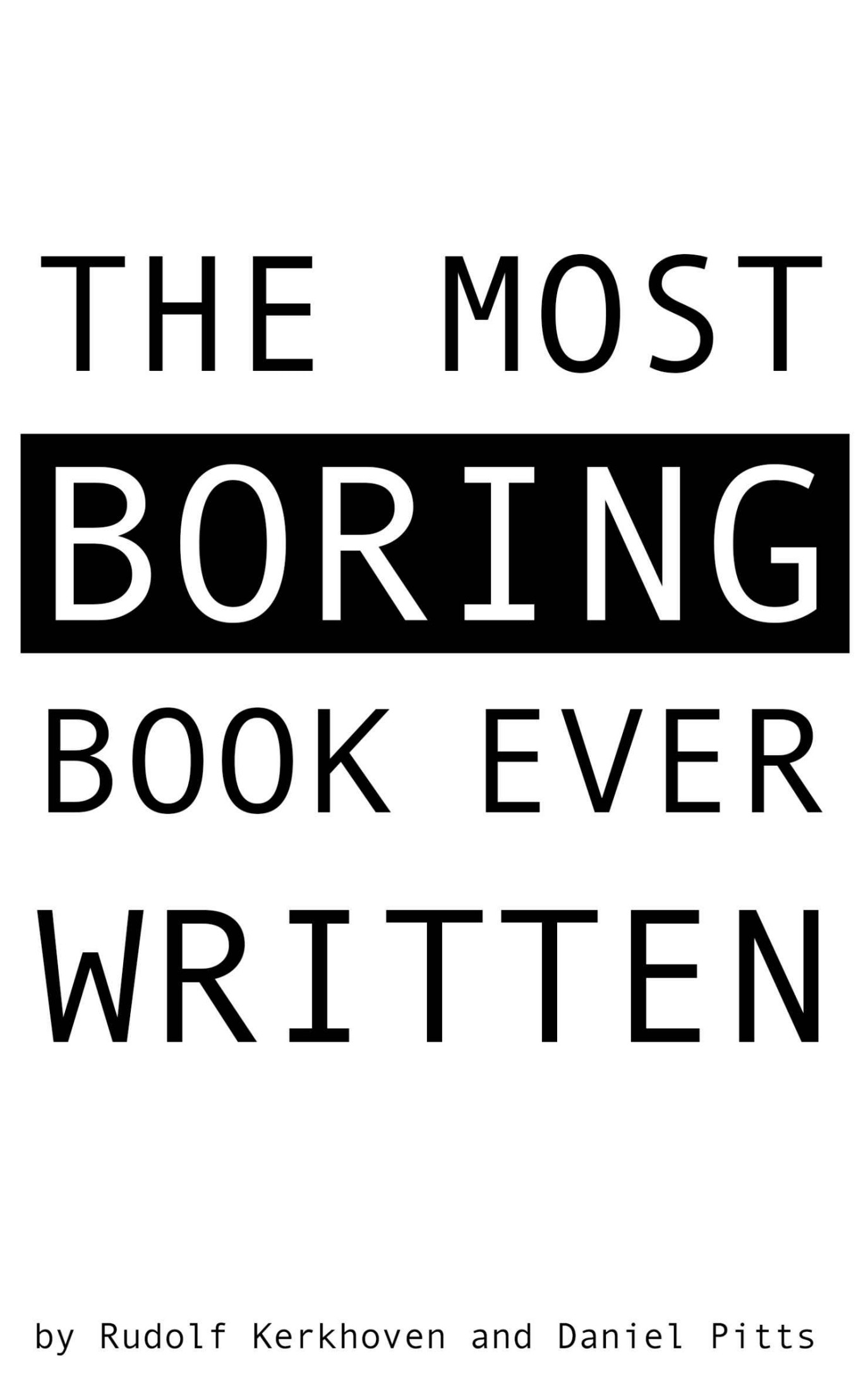 The Most Boring Book Ever Written (An Interactive Novella)