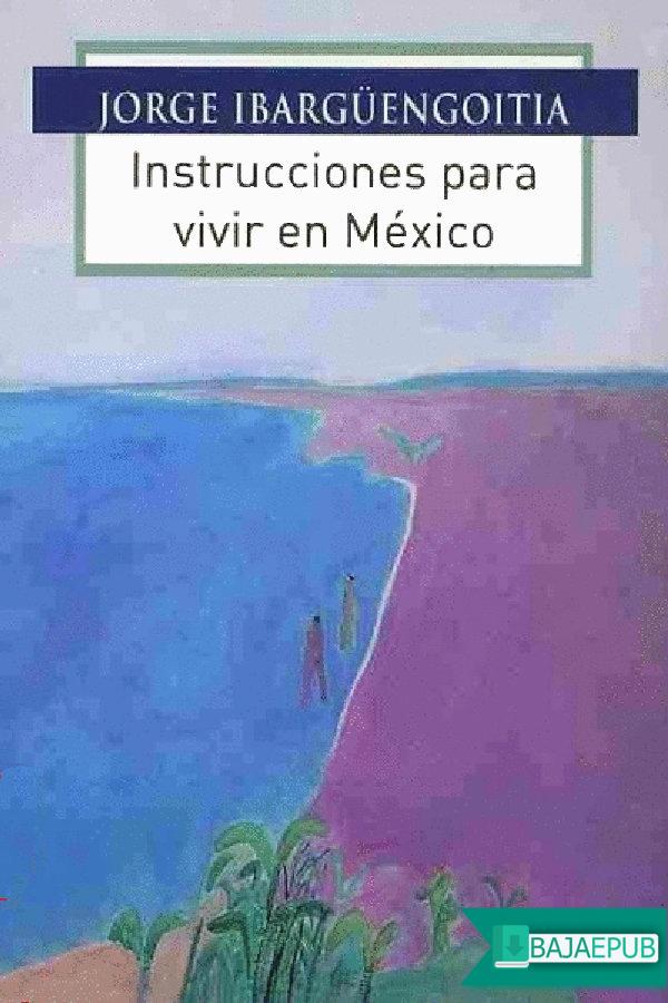 Instrucciones para vivir en México