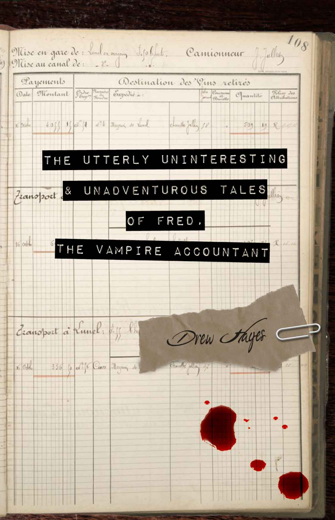 The Utterly Uninteresting and Unadventurous Tales of Fred, the Vampire Accountant (Book 1)