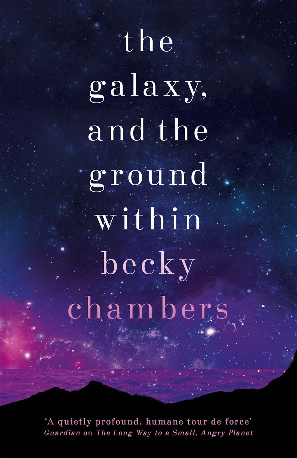 The Galaxy, and the Ground Within (Wayfarers 4)