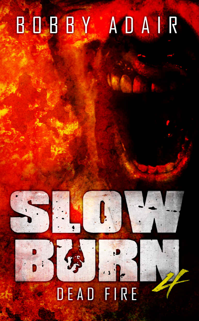 Slow Burn 4: Dead Fire