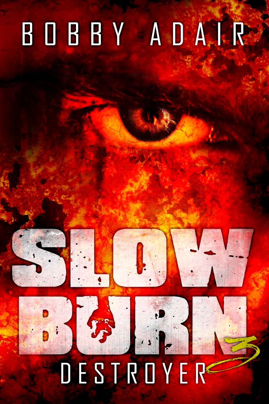 Slow Burn 3: Destroyer